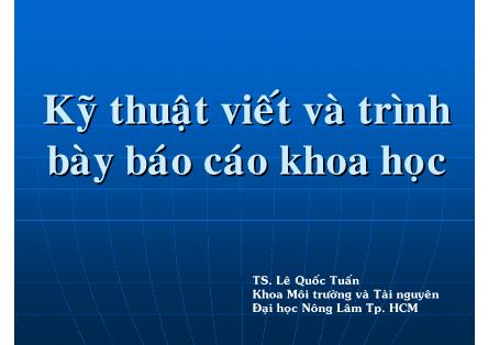 Bài giảng Phương pháp nghiên cứu khoa học môi trường - Chương 8: Kỹ thuật viết và và trình bày báo cáo khoa học