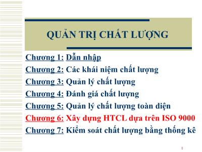 Bài giảng Quản trị chất lượng - Chương 6: Xây dựng HTCL dựa trên ISO 9000