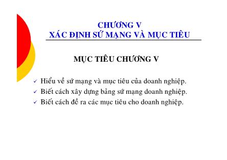 Bài giảng Quản trị chiến lược - Chương V: Xác định sứ mạng và mục tiêu