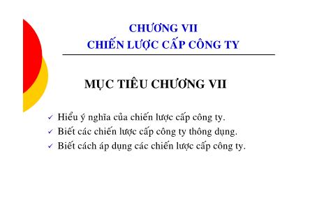 Bài giảng Quản trị chiến lược - Chương VII: Chiến lược cấp công ty