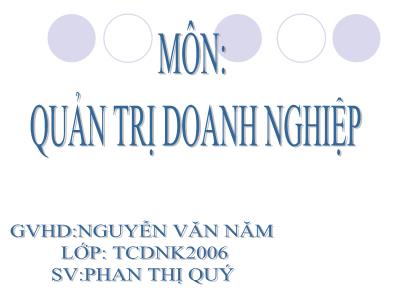 Bài giảng Quản trị doanh nghiệp - Chương II: Dự báo nhu cầu sản phẩm ,dịch vụ