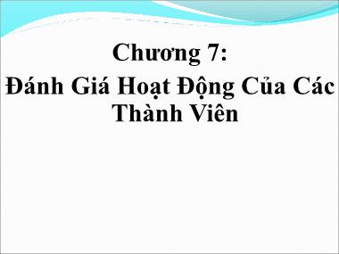 Bài giảng Quản trị kênh phân phối - Chương 7: Đánh giá hoạt động của các thành viên kênh - Ths. Huỳnh Hạnh Phúc