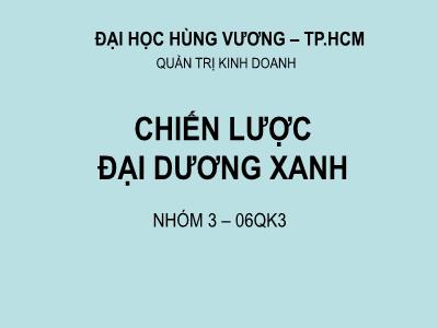 Bài giảng Quản trị kinh doanh: Chiến lược đại dương xanh