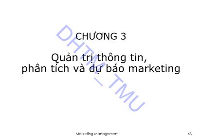 Bài giảng Quản trị Marketing 1 - Chương 3: Quản trị thông tin, phân tích và dự báo marketing