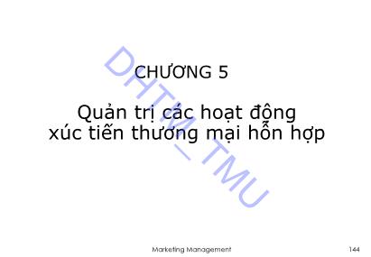 Bài giảng Quản trị Marketing 2 - Chương 5: Quản trị các hoạt động xúc tiến thương mại hỗn hợp