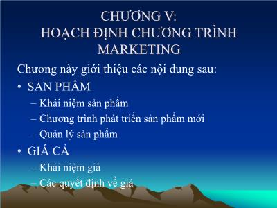 Bài giảng Quản trị marketing - Chương 5,6