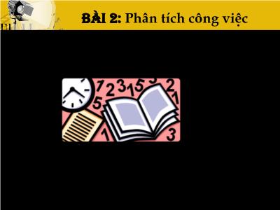 Bài giảng Quản trị nhân lực - Bài 2: Phân tích công việc