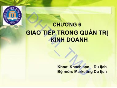 Bài giảng Tâm lý quản trị kinh doanh - Chương 6: Giao tiếp trong quản trị kinh doanh