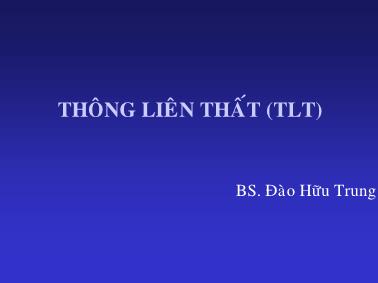 Bài giảng Thông liên thất (TLT) - Đào Hữu Trung