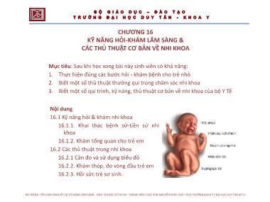 Bài giảng Tiền lâm sàng về các kỹ năng lâm sàng - Chương 16: Kỹ năng hỏi-Khám lâm sàng & các thủ thuật cơ bản về nhi khoa