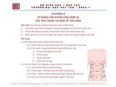 Bài giảng Tiền lâm sàng về các kỹ năng lâm sàng - Chương 6: Kỹ năng hỏi-Khám lâm sàng & các thủ thuật cơ bản về tiêu hóa