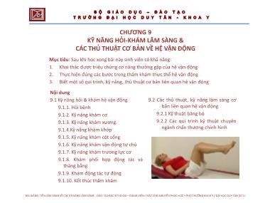 Bài giảng Tiền lâm sàng về các kỹ năng lâm sàng - Chương 9: Kỹ năng hỏi-Khám lâm sàng & các thủ thuật cơ bản về hệ vận động