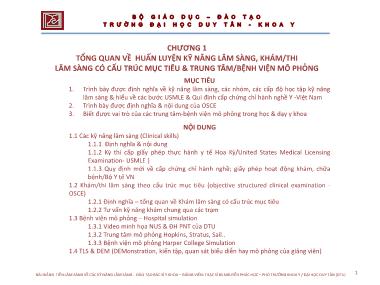 Bài giảng Tiền lâm sàng về các kỹ năng lâm sàng - Tổng quan về huấn luyện kỹ năng lâm sàng, khám/thi lâm sàng có cấu trúc mục tiêu & trung tâm/bệnh viện mô phỏng