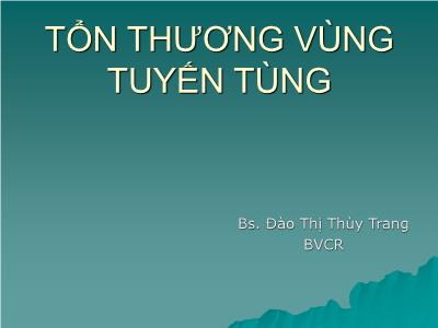 Bài giảng Tổn thương vùng tuyến tùng - Đào Thị Thùy Trang