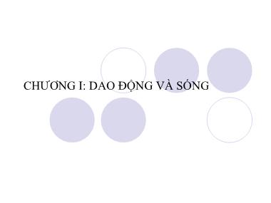 Bài giảng Vật lý đại cương A1 - Chương I: Dao động và sóng