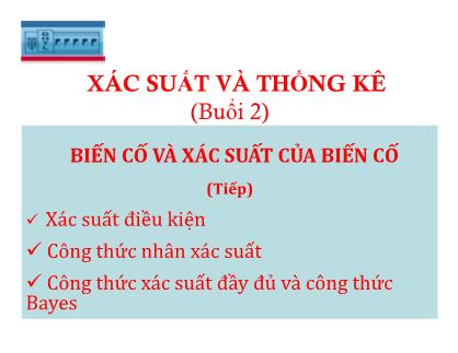 Bài giảng Xác suất và thống kê - Chương I: Biến cố và xác suất của biến cố (Tiếp)