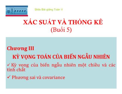 Bài giảng Xác suất và thống kê - Chương III: Kỳ vọng toán của biến ngẫu nhiên