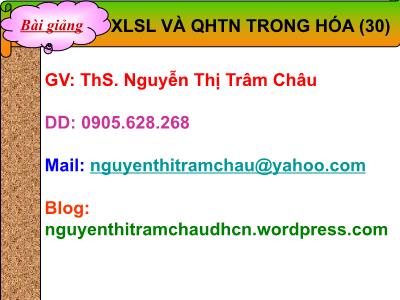 Bài giảng XLSL và QHTN trong hóa - ThS. Nguyễn Thị Trâm Châu