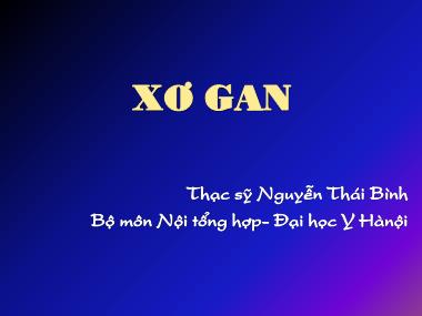 Bài giảng Xơ gan - ThS Nguyễn Thị Bình