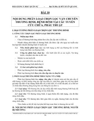 Bài giảng Y học quân sự - Bài 10: Nội dung phân loại chọn lọc vận chuyển thương binh, bệnh binh tại các tuyến cứu chữa, phẫu thuật - Bùi Xuân Quang