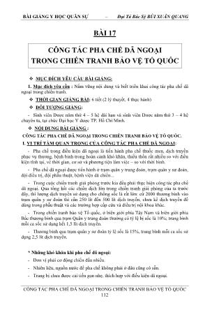 Bài giảng Y học quân sự - Bài 17: Công tác pha chế dã ngoại trong chiến tranh bảo vệ tổ quốc - Bùi Xuân Quang