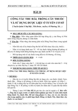 Bài giảng Y học quân sự - Bài 18: Công tác thu hái, trồng cây thuốc và sử dụng dược liệu ở tuyến cơ sở - Bùi Xuân Quang