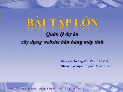 Bài tập lớn Quản lý dự án xây dựng website bán hàng máy tính