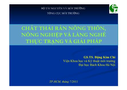 Chất thải rắn nông thôn, nông nghiệp và làng nghề thực trạng và giải pháp - GS.TS. Đặng Kim Chi