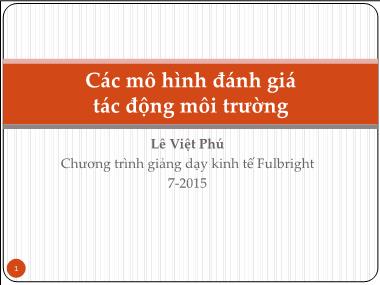 Chương trình Giảng dạy Kinh tế Fulbright: Các mô hình đánh giá tác động môi trường - Lê Việt Phú