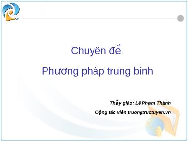 Chuyên đề Phương pháp trung bình - Lê Phạm Thành