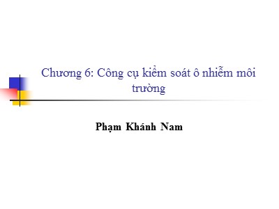 Công cụ kiểm soát ô nhiễm môi trường - Phạm Khánh Nam