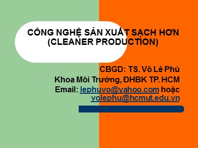 Công nghệ sản xuất sạch hơn(Cleaner Production) - TS. Võ Lê Phú