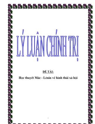 Đề tài Học thuyết Mác - Lênin về hình thái xã hội