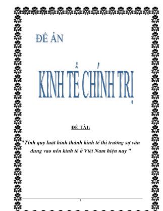 Đề tài Tính quy luật hình thành kinh tế thị trường sự vận dụng vào nền kinh tế ở Việt Nam hiện nay