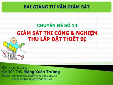 Giám sát thi công & nghiệm thu lắp đặt thiết bị - Đặng Xuân Trường (Phần 1)