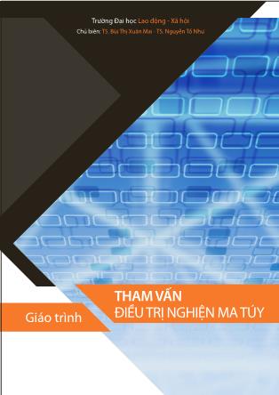 Giáo trình Tham vấn điều trị nghiện ma túy (Phần 1)