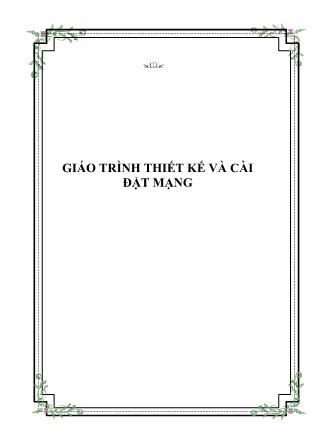 Giáo trình Thiết kế và cài đặt mạng - Th.s Ngô Bá Hùng