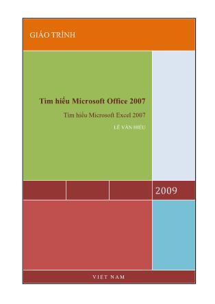 Giáo trình Tìm hiểu Microsoft Office 2007- Tập 2: Tìm hiểu Microsoft Excel 2007 - Lê Văn Hiếu