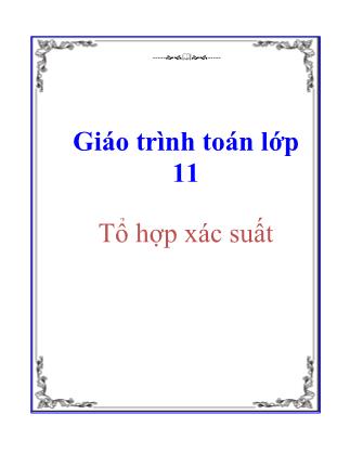 Giáo trình Toán lớp 11: Tổ hợp xác suất