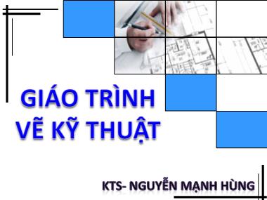 Giáo trình Vẽ kỹ thuật - Nguyễn Mạnh Hùng