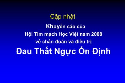 Khuyến cáo của hội tim mạch học Việt Nam 2008 về chẩn đoán và điều trị đau thắt ngực ổn định