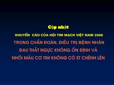 Khuyến cáo của hội tim mạch Việt Nam 2008 trong chẩn đoán, điều trị bệnh nhân đau thắt ngực không ổn định và Nhồi máu cơ tim không có ST chênh lên