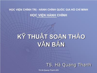 Kỹ thuật soạn thảo văn bản - TS. Hà Quang Thanh