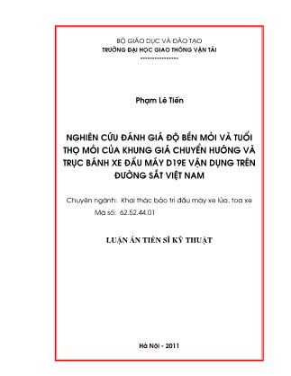 Luận văn Nghiên cứu đánh giá độ bền mỏi và tuổi thọ mỏi của khung giá chuyển hướng và trục bánh xe đầu máy D19E vận dụng trên đường sắt Việt Nam