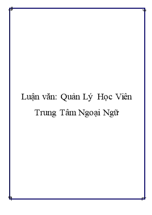 Luận văn Quản lý học viên trung tâm ngoại ngữ