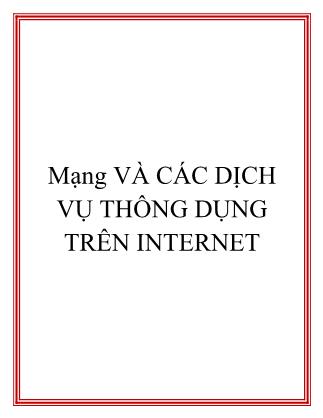 Mạng và các dịch vụ thông dụng trên Internet