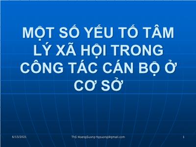 Một số yếu tố tâm lý xã hội trong công tác cán bộ ở cơ sở