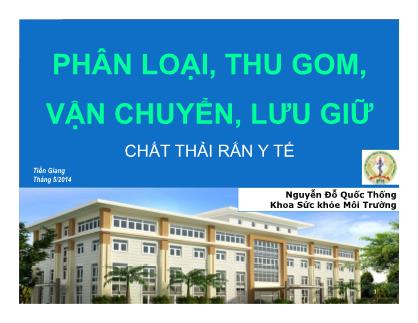 Phân loại, thu gom, vận chuyển, lưu giữ chất thải rắn y tế - Nguyễn Đỗ Quốc Thống