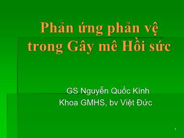 Phản ứng phản vệ trong Gây mê Hồi sức - Nguyễn Quốc Kính