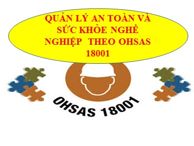 Quản lý an toàn và sức khỏe nghề nghiệp theo OHSAS 18001